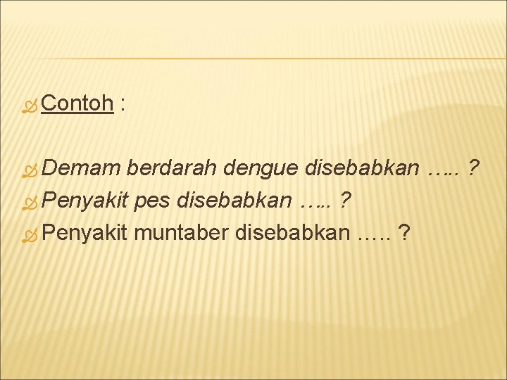  Contoh Demam : berdarah dengue disebabkan …. . ? Penyakit pes disebabkan ….