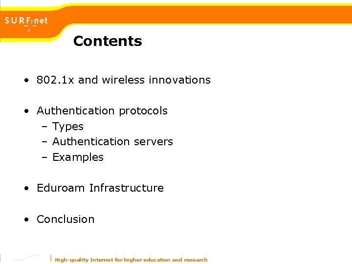 Contents • 802. 1 x and wireless innovations • Authentication protocols – Types – Contents • 802. 1 x and wireless innovations • Authentication protocols – Types –