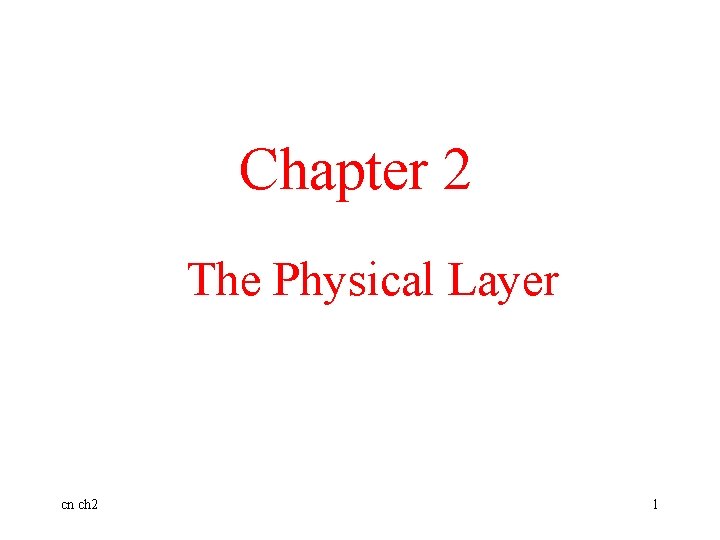 Chapter 2 The Physical Layer cn ch 2