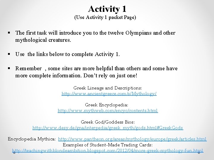 Activity 1 (Use Activity 1 packet Page) § The first task will introduce you