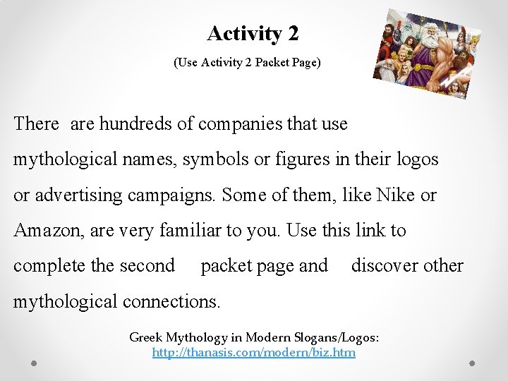 Activity 2 (Use Activity 2 Packet Page) There are hundreds of companies that use