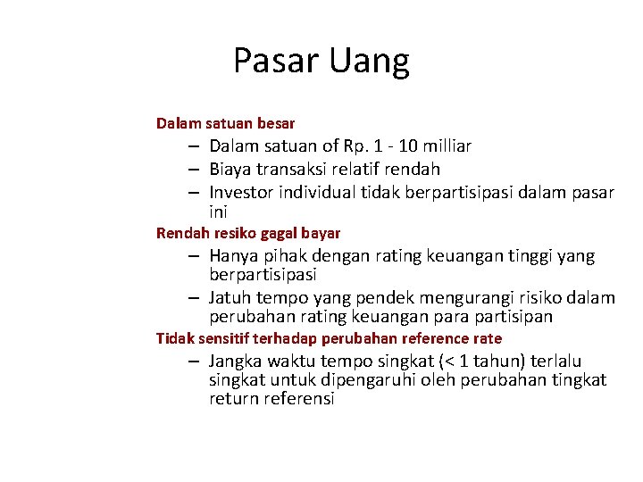 Pasar Uang Dalam satuan besar – Dalam satuan of Rp. 1 - 10 milliar