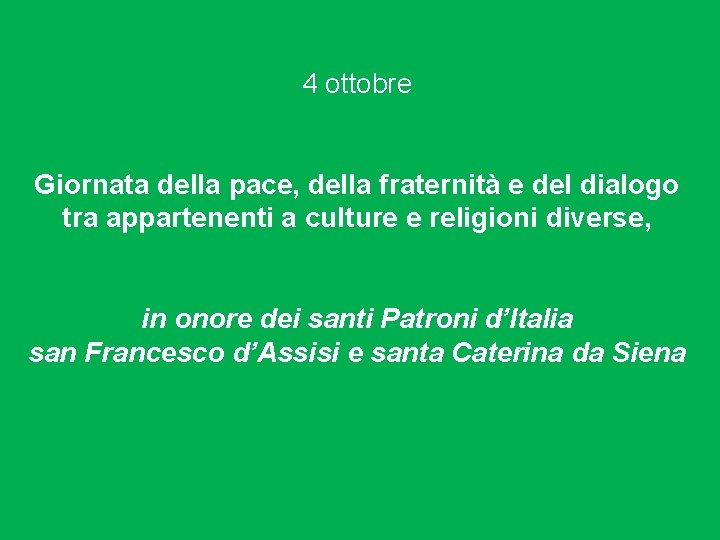 4 ottobre Giornata della pace, della fraternità e del dialogo tra appartenenti a culture