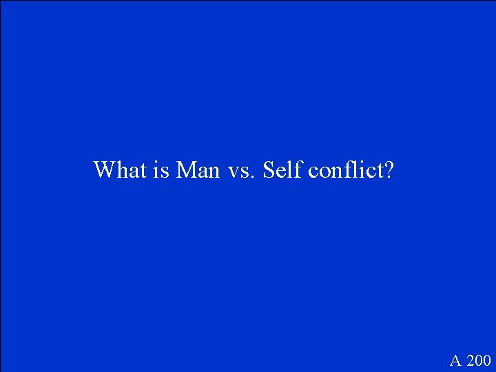 What is Man vs. Self conflict? A 200 