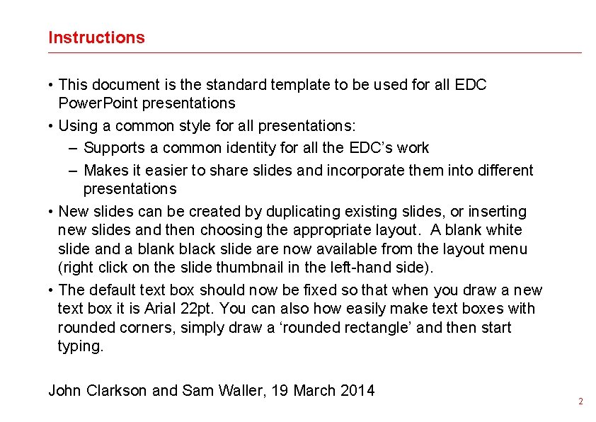 Instructions • This document is the standard template to be used for all EDC