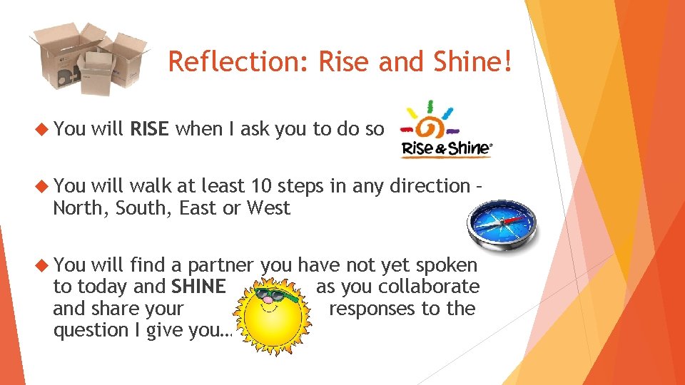 Reflection: Rise and Shine! You will RISE when I ask you to do so