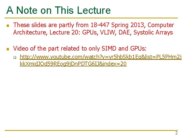 A Note on This Lecture n n These slides are partly from 18 -447