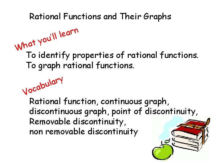 Rational Functions and Their Graphs n r a e l l l ’ u