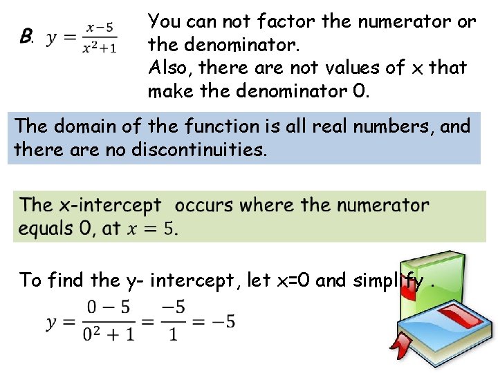 You can not factor the numerator or the denominator. Also, there are not values