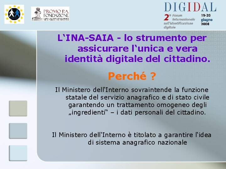 L‘INA-SAIA - lo strumento per assicurare l‘unica e vera identità digitale del cittadino. Perché