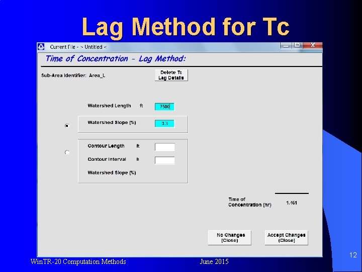 Lag Method for Tc Win. TR-20 Computation Methods June 2015 12 