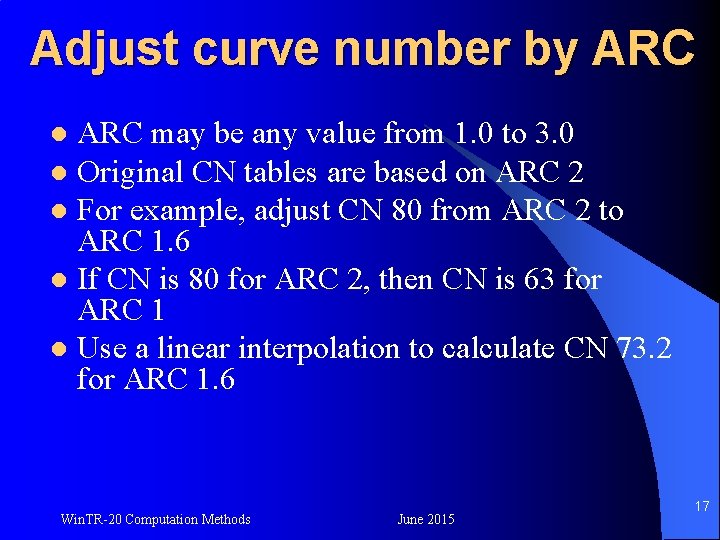 Adjust curve number by ARC may be any value from 1. 0 to 3.