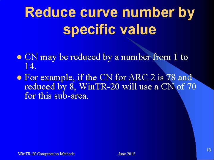 Reduce curve number by specific value CN may be reduced by a number from