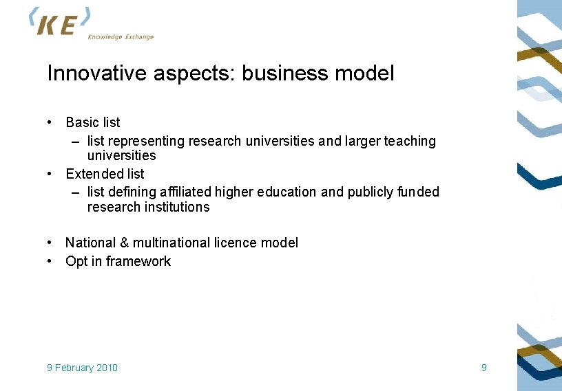 Innovative aspects: business model • Basic list – list representing research universities and larger