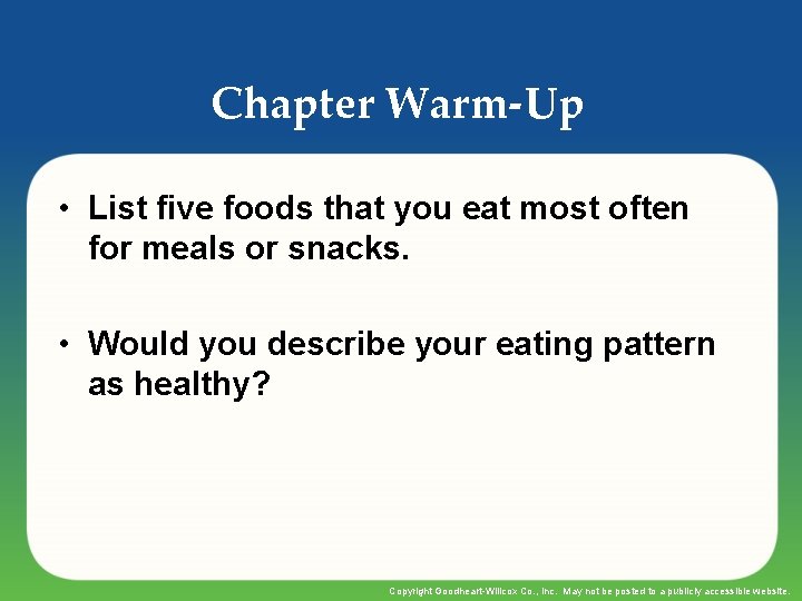 Chapter Warm-Up • List five foods that you eat most often for meals or Chapter Warm-Up • List five foods that you eat most often for meals or