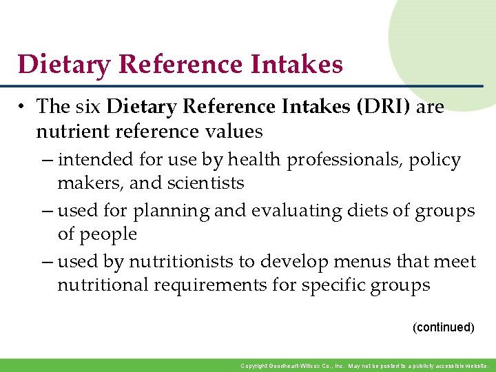 Dietary Reference Intakes • The six Dietary Reference Intakes (DRI) are nutrient reference values Dietary Reference Intakes • The six Dietary Reference Intakes (DRI) are nutrient reference values