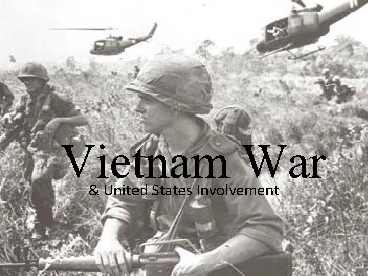 Vietnam War & United States Involvement 