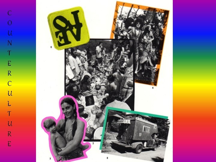 C O U N T E R C U L T U R E C O U N T E R C U L T U R E