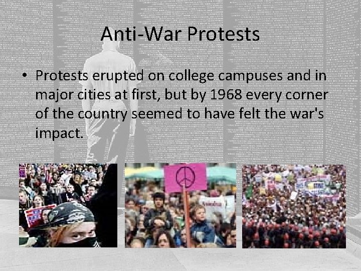 Anti-War Protests • Protests erupted on college campuses and in major cities at first, Anti-War Protests • Protests erupted on college campuses and in major cities at first,