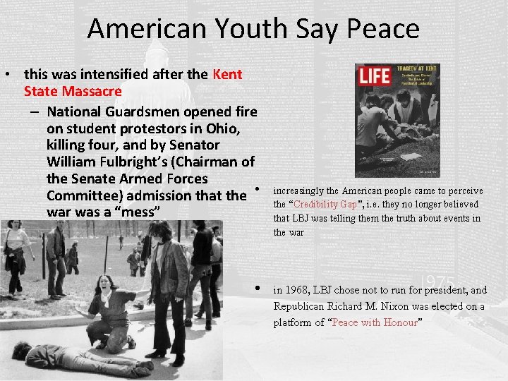 American Youth Say Peace • this was intensified after the Kent State Massacre –