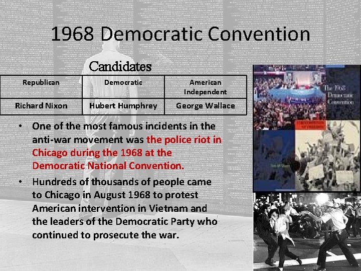 1968 Democratic Convention Candidates Republican Democratic American Independent Richard Nixon Hubert Humphrey George Wallace 1968 Democratic Convention Candidates Republican Democratic American Independent Richard Nixon Hubert Humphrey George Wallace