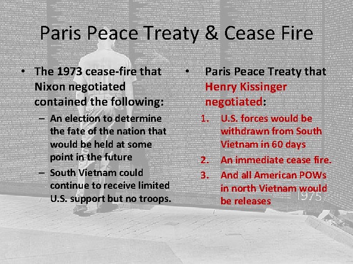 Paris Peace Treaty & Cease Fire • The 1973 cease-fire that Nixon negotiated contained