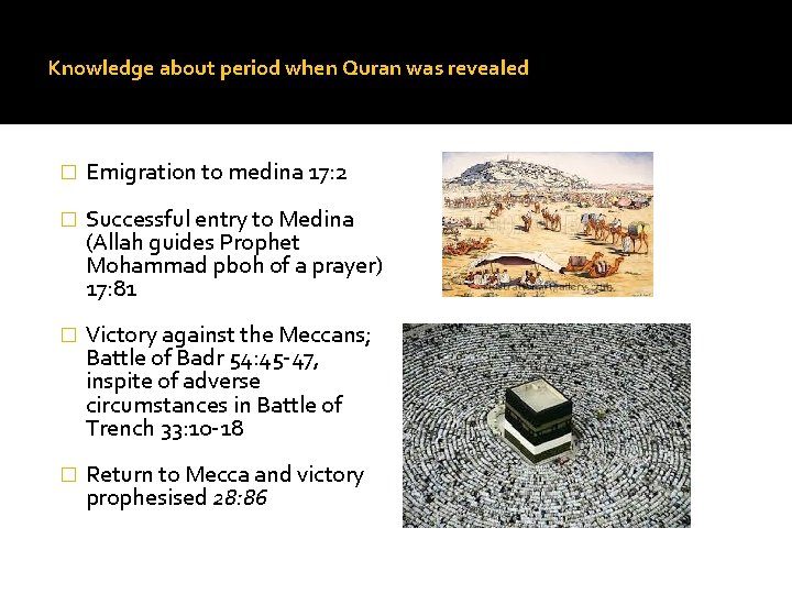 Knowledge about period when Quran was revealed � Emigration to medina 17: 2 �