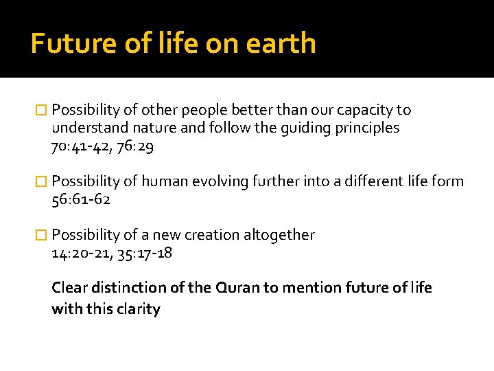 Future of life on earth � Possibility of other people better than our capacity
