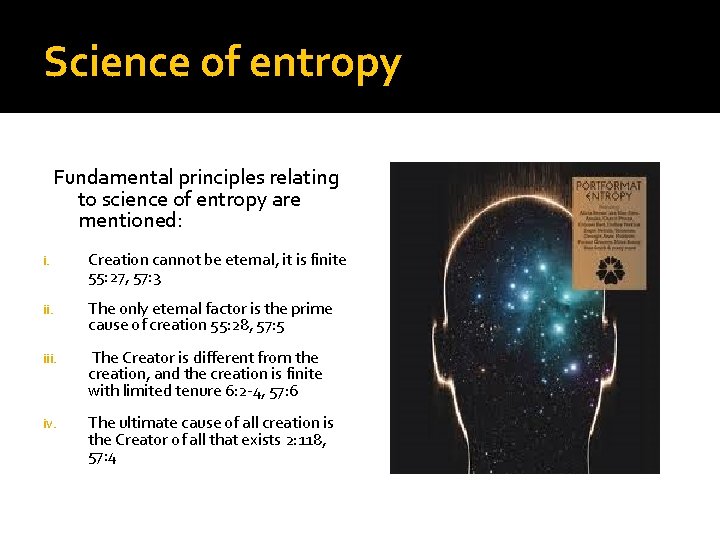 Science of entropy Fundamental principles relating to science of entropy are mentioned: i. Creation