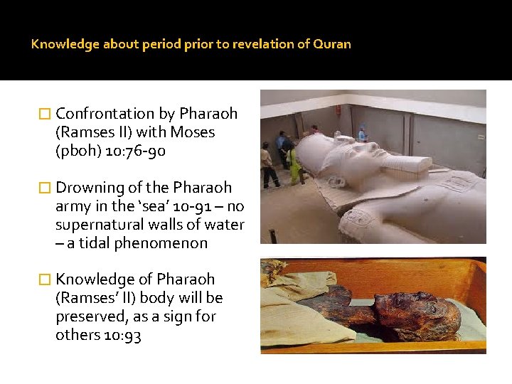 Knowledge about period prior to revelation of Quran � Confrontation by Pharaoh (Ramses II)