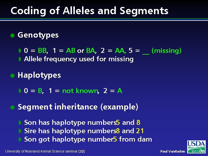 Coding of Alleles and Segments l Genotypes w w l Haplotypes w l 0