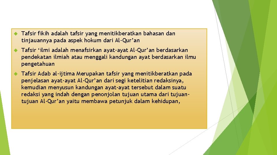  Tafsir fikih adalah tafsir yang menitikberatkan bahasan dan tinjauannya pada aspek hokum dari