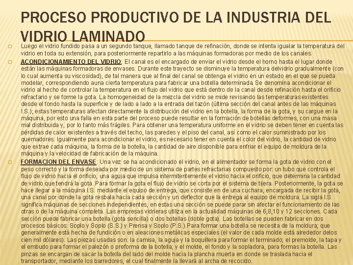 � � � PROCESO PRODUCTIVO DE LA INDUSTRIA DEL VIDRIO LAMINADO Luego el vidrio