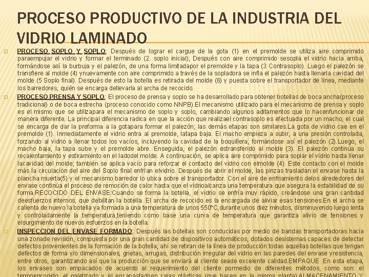 PROCESO PRODUCTIVO DE LA INDUSTRIA DEL VIDRIO LAMINADO � � � PROCESO SOPLO Y