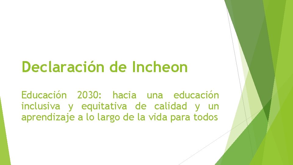 Declaración de Incheon Educación 2030: hacia una educación inclusiva y equitativa de calidad y