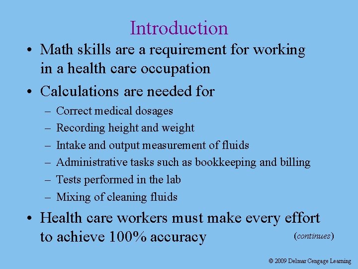 Introduction • Math skills are a requirement for working in a health care occupation