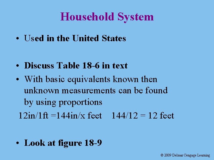 Household System • Used in the United States • Discuss Table 18 -6 in