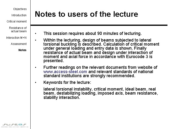 Objectives Introduction Notes to users of the lecture Critical moment Resistance of actual beam