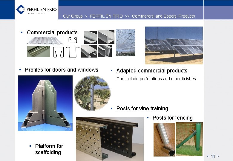 Our Group > PERFIL EN FRIO >> Commercial and Special Products § Commercial products
