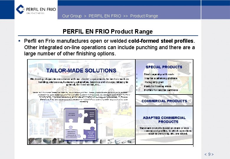 Our Group > PERFIL EN FRIO >> Product Range PERFIL EN FRIO Product Range