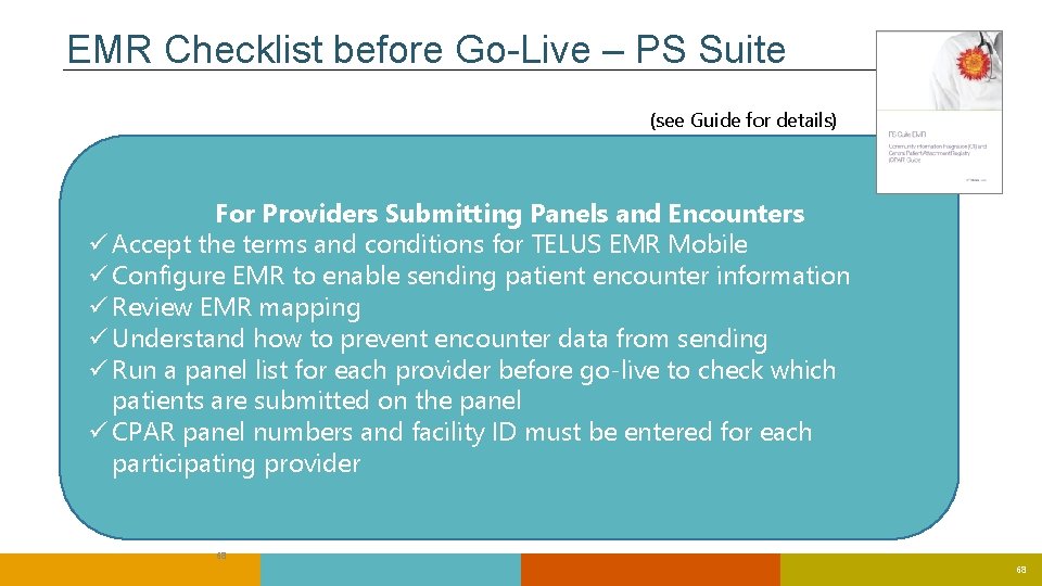 EMR Checklist before Go-Live – PS Suite (see Guide for details) For Providers Submitting EMR Checklist before Go-Live – PS Suite (see Guide for details) For Providers Submitting