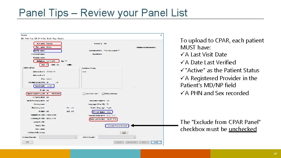 Panel Tips – Review your Panel List To upload to CPAR, each patient MUST Panel Tips – Review your Panel List To upload to CPAR, each patient MUST