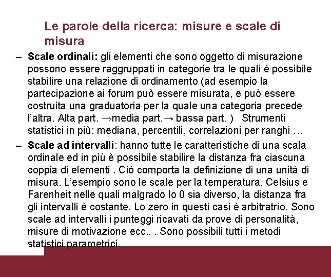 Le parole della ricerca: misure e scale di misura – Scale ordinali: gli elementi