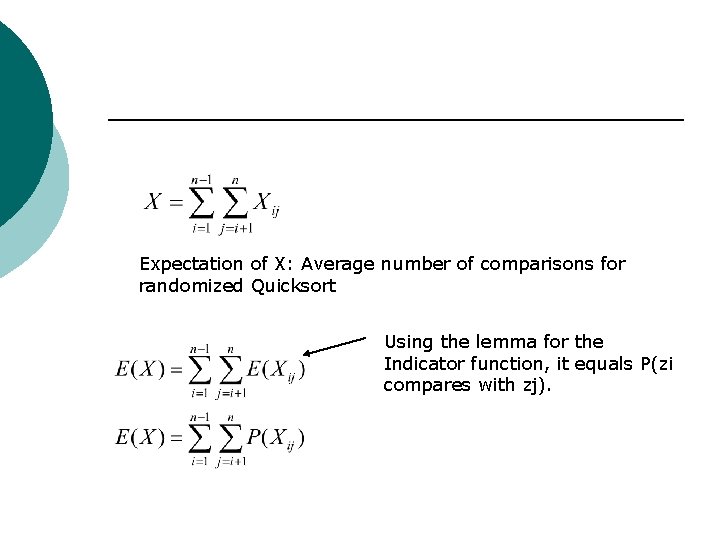 Expectation of X: Average number of comparisons for randomized Quicksort Using the lemma for