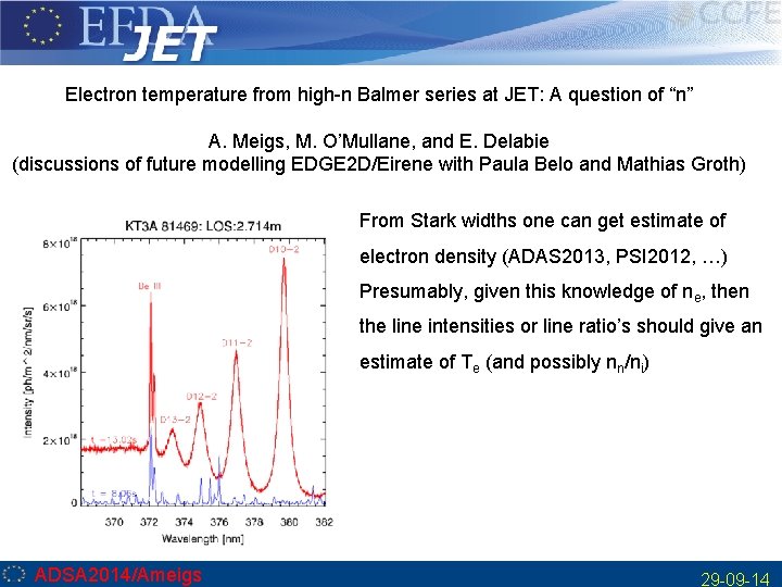Electron temperature from high-n Balmer series at JET: A question of “n” A. Meigs,