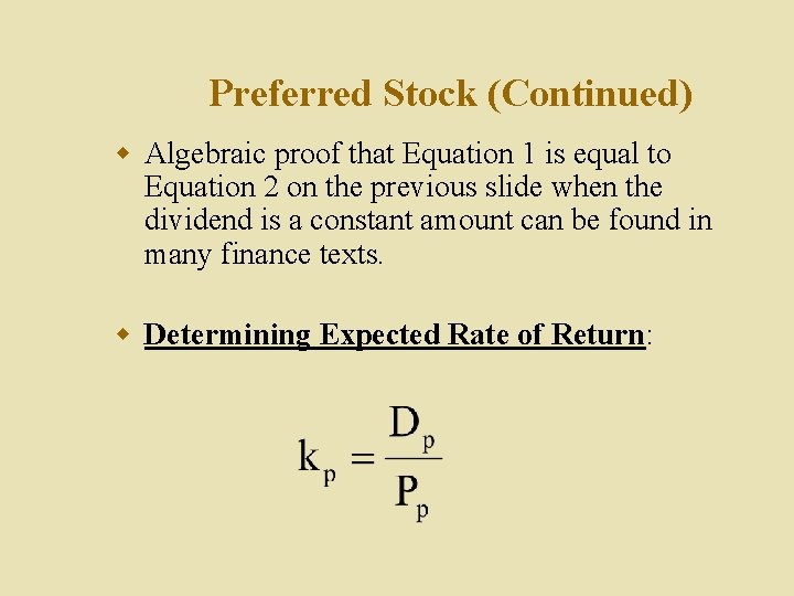 Preferred Stock (Continued) w Algebraic proof that Equation 1 is equal to Equation 2