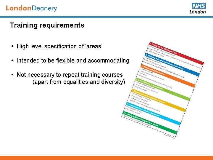 Training requirements • High level specification of ‘areas’ • Intended to be flexible and