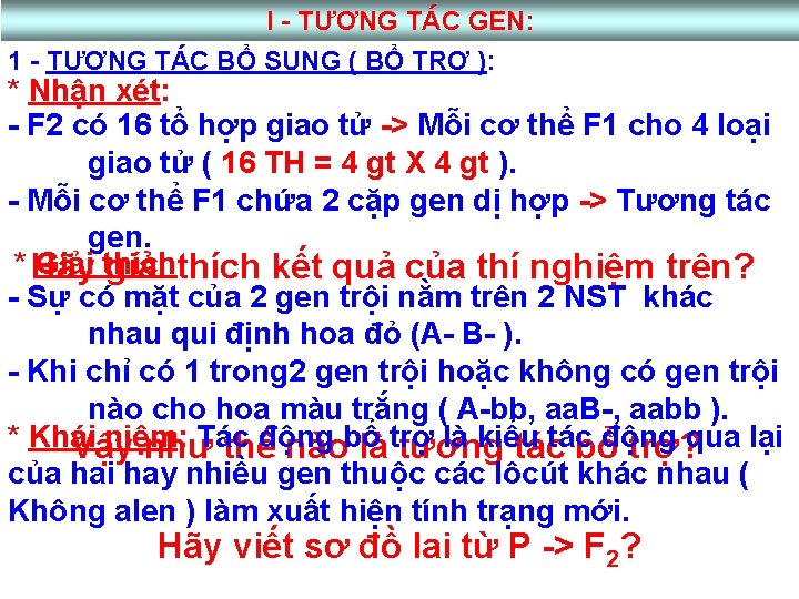 I - TƯƠNG TÁC GEN: 1 - TƯƠNG TÁC BỔ SUNG ( BỔ TRỢ