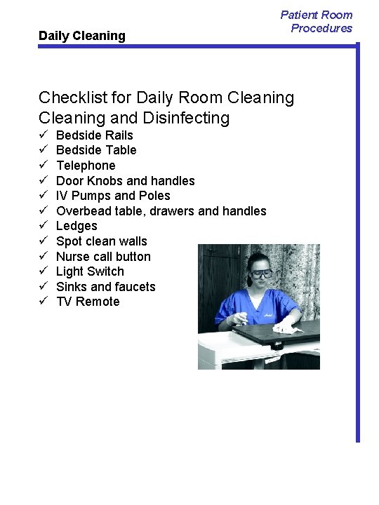 Daily Cleaning Patient Room Procedures Checklist for Daily Room Cleaning and Disinfecting ü ü