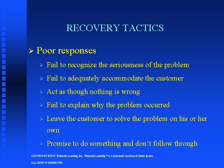 RECOVERY TACTICS Ø Poor responses Ø Fail to recognize the seriousness of the problem